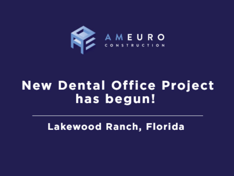 New Dental Office Project has begun!   -  Lakewood Ranch, Florida